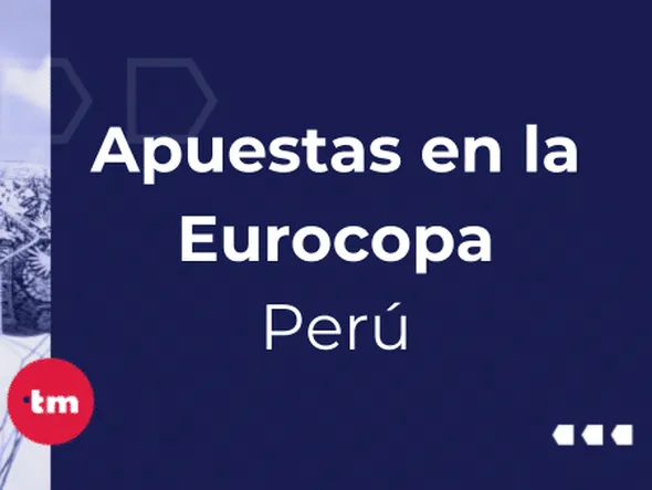 ¿Dónde apostar en la Eurocopa desde Perú? | Los mejores sitios online