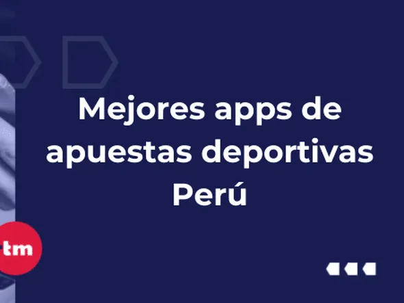 Mejores apps de apuestas deportivas Perú – Mayo 2026