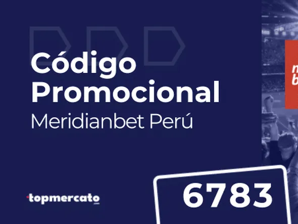 Código promocional Meridianbet: 6783 | Perú Mayo 2026: