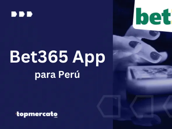 Bet365 App Perú: cómo descargarla en iOS y Android y sus funciones destacadas