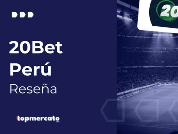 20Bet Perú: Apuesta en una de las mejores casas de apuestas del país