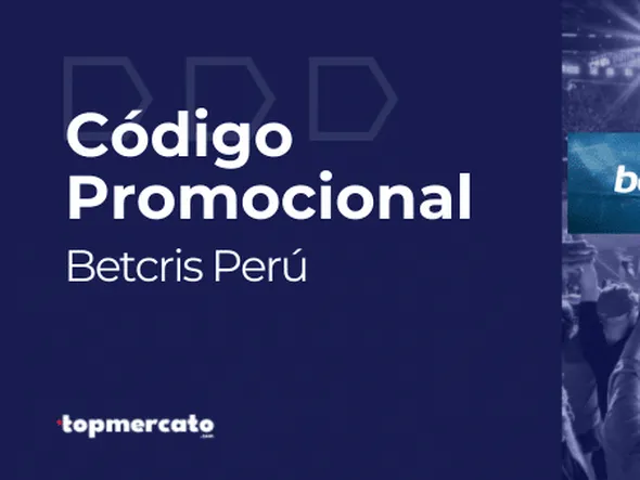 Betcris código promocional: “MERCATOBC” para Perú Mayo 2026