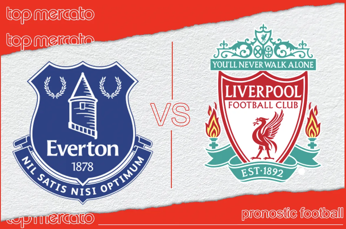 Pronostic Everton Liverpool