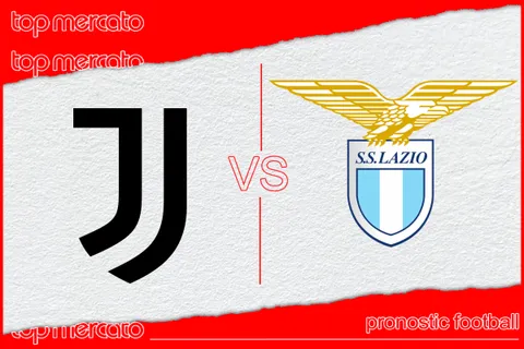 Pronostic Juventus Turin – Lazio et meilleures cotes à jouer