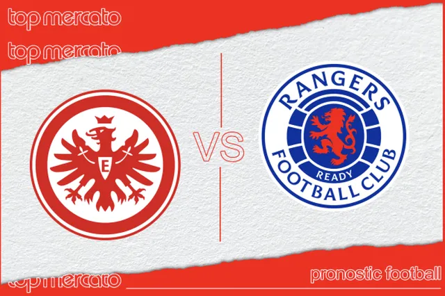 Pronostic Francfort – Rangers et meilleures cotes Betclic