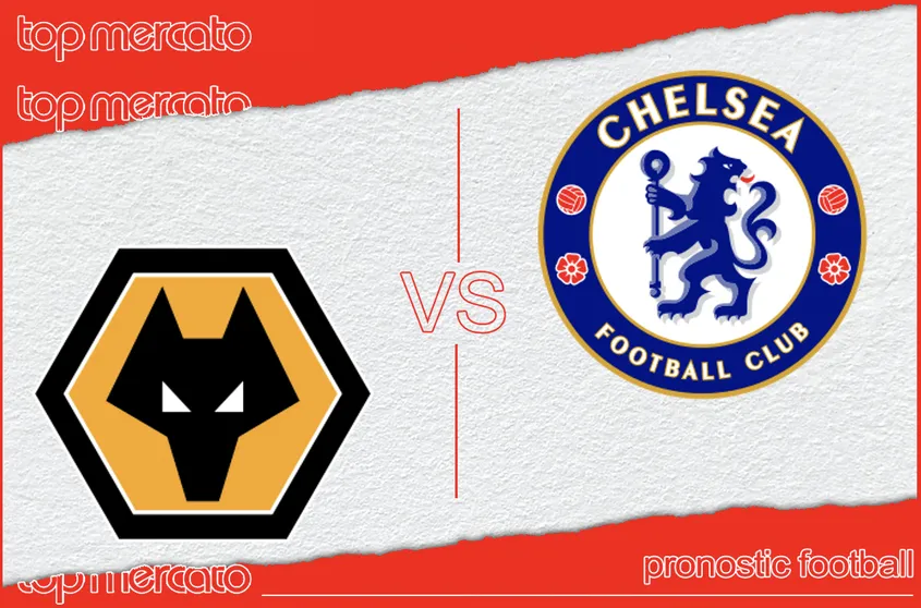 Pronostic Wolverhampton – Chelsea