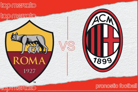 Pronostic AS Rome AC Milan et meilleures cotes à jouer – Ligue Europa (18/04/2024)