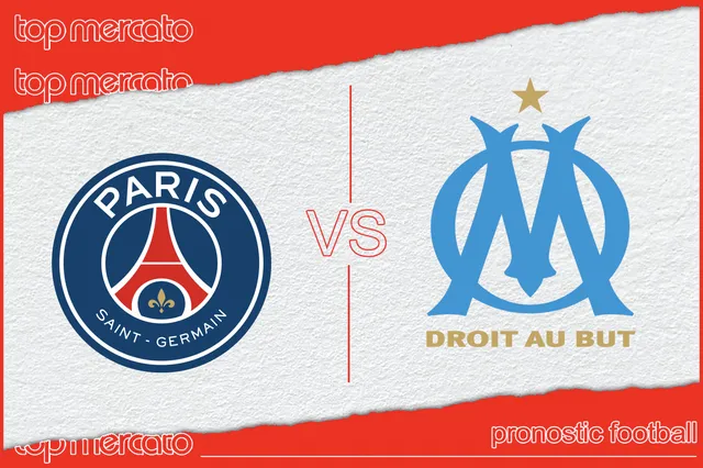 Pronostic PSG – Olympique de Marseille et meilleures cotes