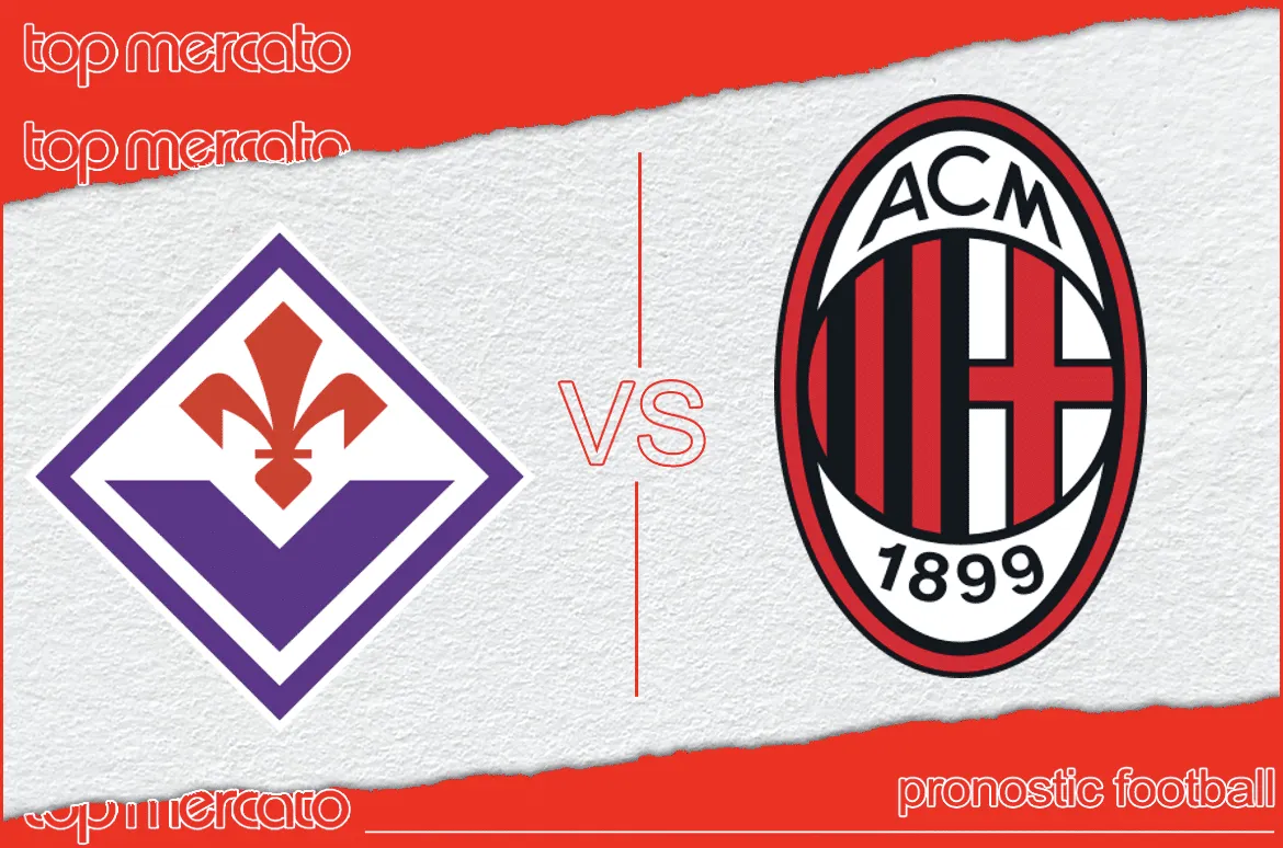 Pronostic Fiorentina AC Milan