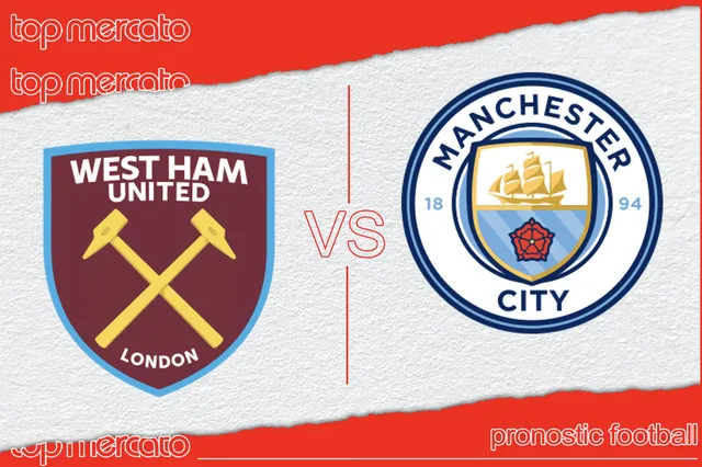 Pronostic West Ham Manchester City – Premier League (31/08/2024)