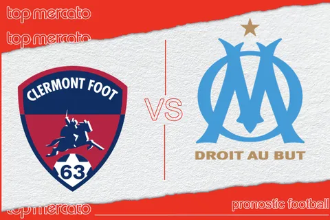 Pronostic Clermont – OM et meilleures cotes à jouer