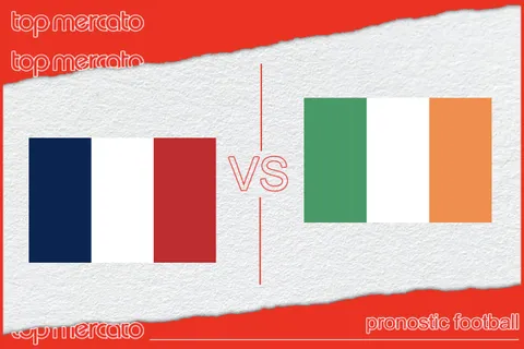 Pronostic France – Irlande et meilleures cotes