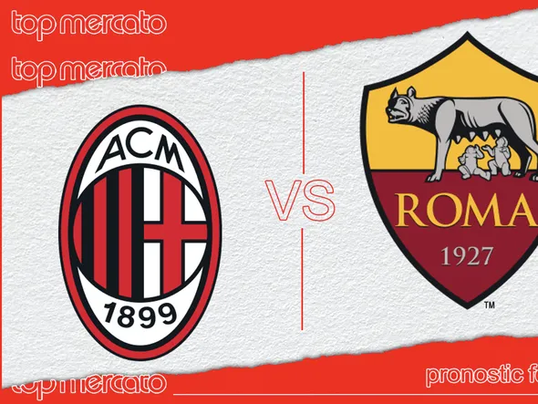 Pronostic AC Milan – AS Rome et meilleures cotes à jouer