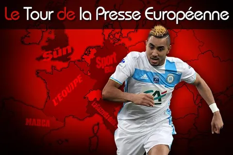 Rien ne va plus pour l’OM, les cibles défensives du Barça… Le Tour d’Europe de la presse