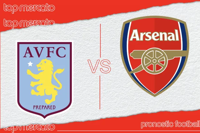 Pronostic Aston Villa – Arsenal et meilleures cotes à jouer