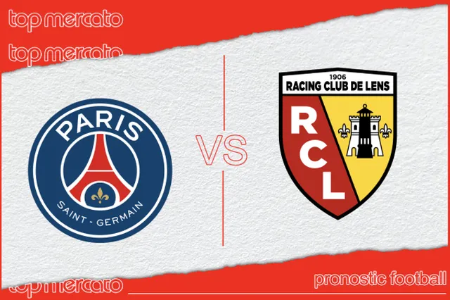 Pronostic PSG – Lens et meilleures cotes
