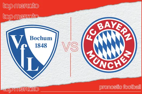 Pronostic Bochum – Bayern Munich et meilleures cotes à jouer