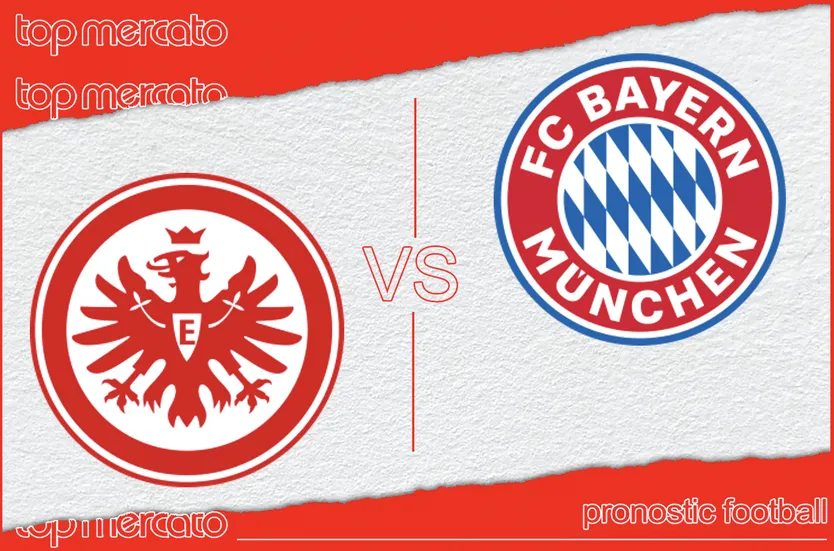 Pronostic Eintracht Francfort – Bayern Munich