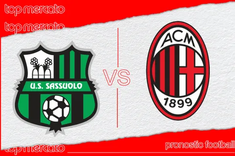 Pronostic Sassuolo – Milan AC et meilleures cotes