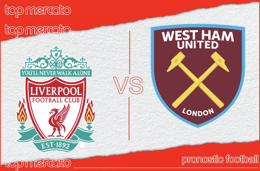 Pronostic Liverpool – West Ham