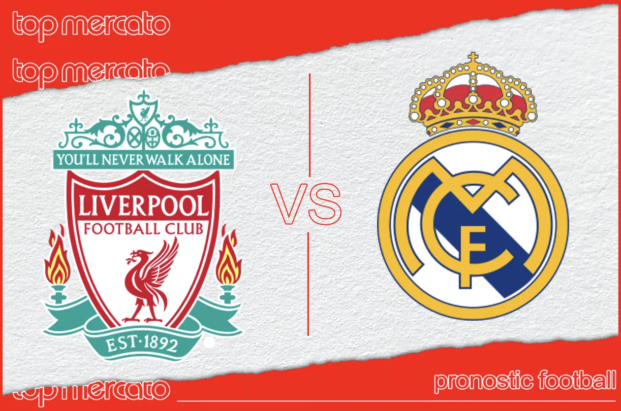 Pronostic Liverpool Real Madrid