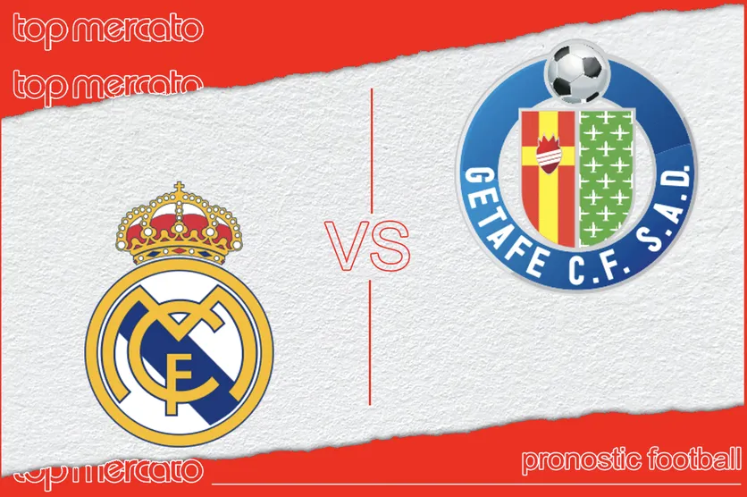 Pronostic Real Madrid – Getafe