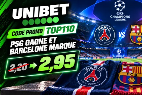 Code promo Unibet TOP110 : PSG gagne et Barcelone marque à 2,95