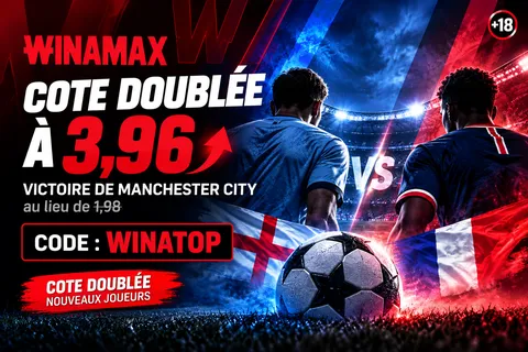 Cote doublé à 3,96 sur Manchester City-PSG avec le code bonus Winamax WINATOP