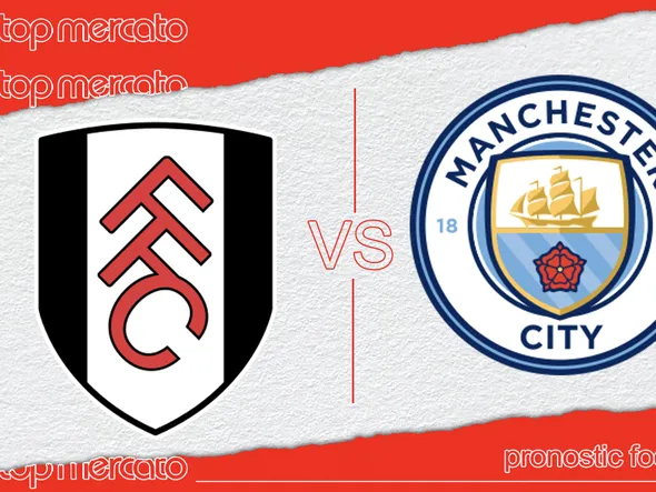Pronostic Fulham Manchester City et meilleures cotes à jouer – Premier League (11/05/2024)