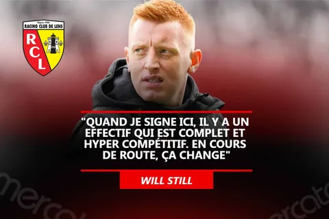 Lens : Will Still annonce un “chantier important”… Qu’attendre du mercato d’été 2025 ?