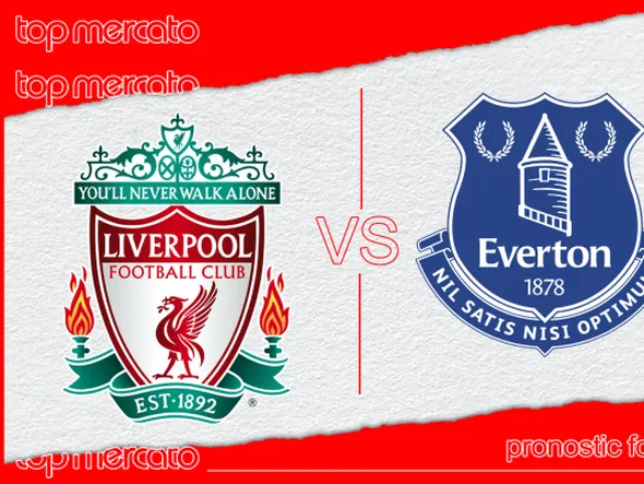 Pronostic Liverpool – Everton et meilleures cotes à jouer