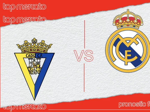 Pronostic Cadix – Real Madrid et meilleures cotes