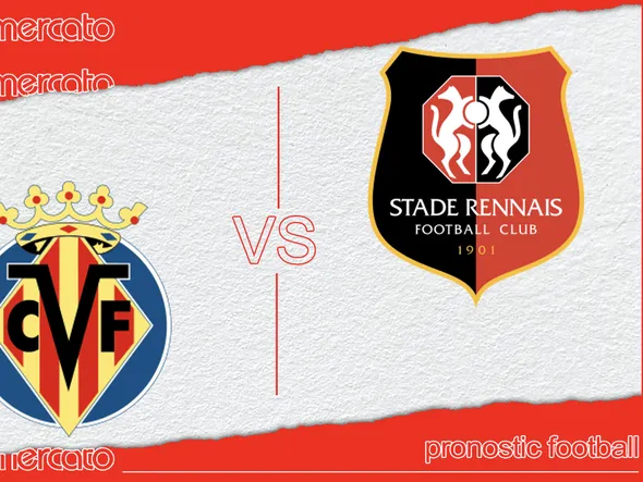 Pronostic Villarreal – Rennes (Ligue des Champions) et meilleures cotes à jouer