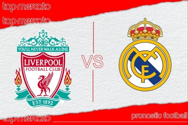 Pronostic Liverpool – Real Madrid et meilleures cotes pour parier