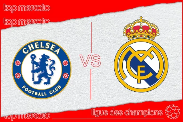 Pronostic Chelsea-Real et meilleures cotes