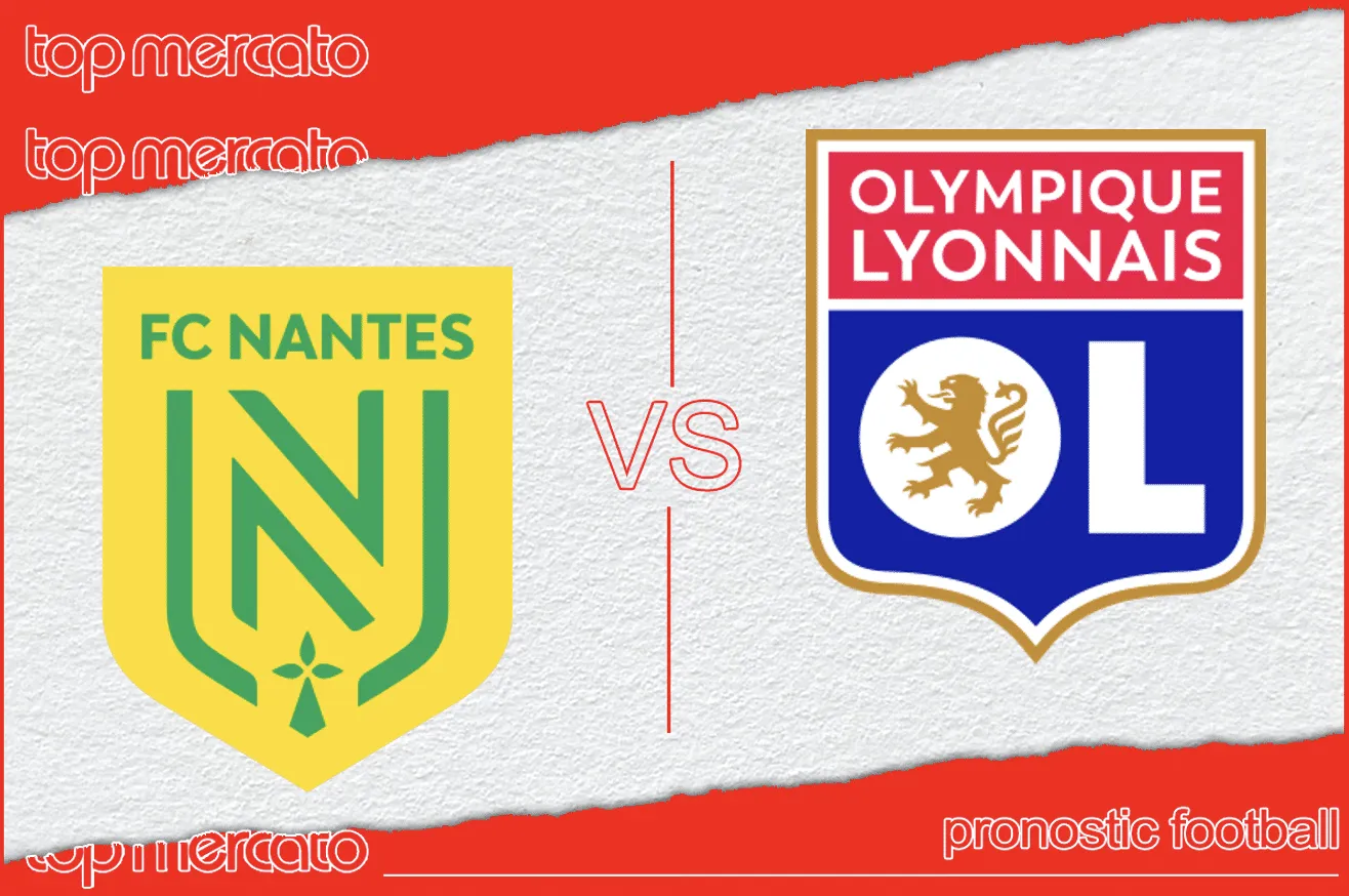 Pronostic Nantes – Lyon