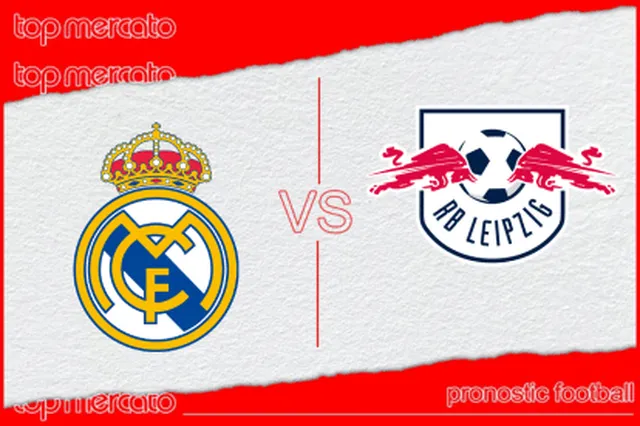 Pronostic Real Madrid – RB Leipzig et meilleures cotes à jouer