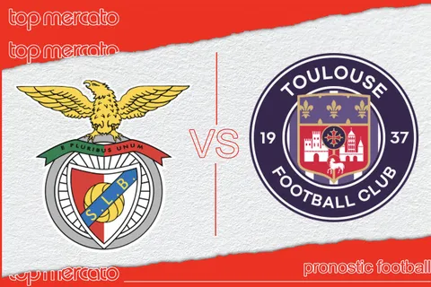 Pronostic Benfica – Toulouse et meilleures cotes à jouer