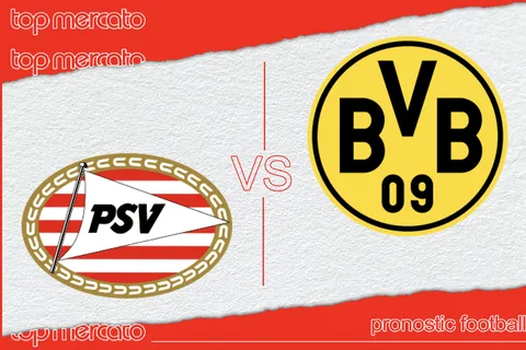 Pronostic PSV Eindhoven – Borussia Dortmund et meilleures cotes à jouer