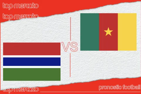 Pronostic Gambie – Cameroun et meilleures cotes à jouer