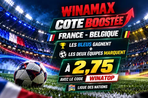 Cote boostée Winamax pour France-Belgique : les Bleus gagnent et les deux équipes marquent à 2,75