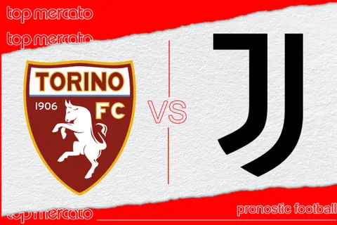 Pronostic Torino – Juventus et meilleures cotes