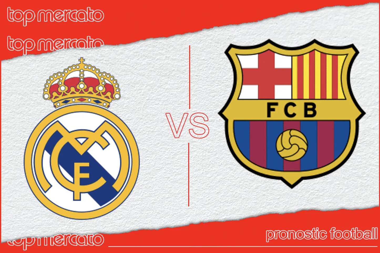 Pronostic Real Madrid Barcelone