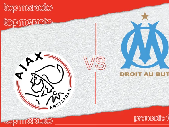 Pronostic Ajax – Marseille (Europa League) et meilleures cotes à jouer