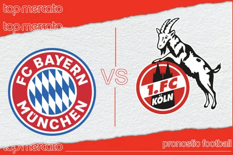 Pronostic Bayern Munich – Cologne et meilleures cotes à jouer