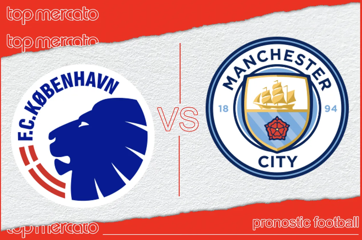 Pronostic FC Copenhague – Manchester City