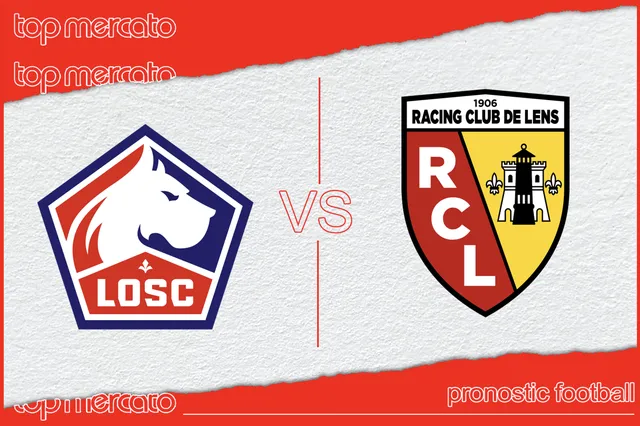 Pronostic Lille – Lens et meilleures cotes