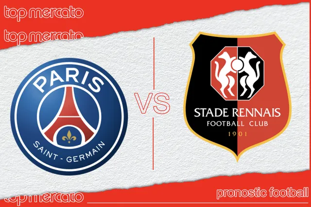 Pronostic PSG – Rennes et meilleures cotes à jouer