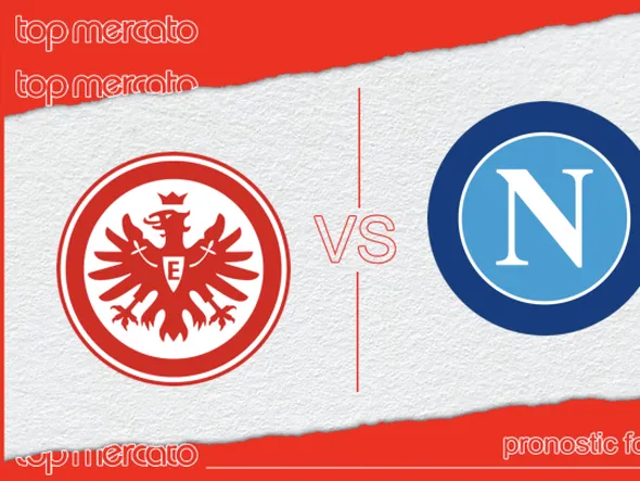 Pronostic Eintracht Francfort – Naples et meilleures cotes à jouer