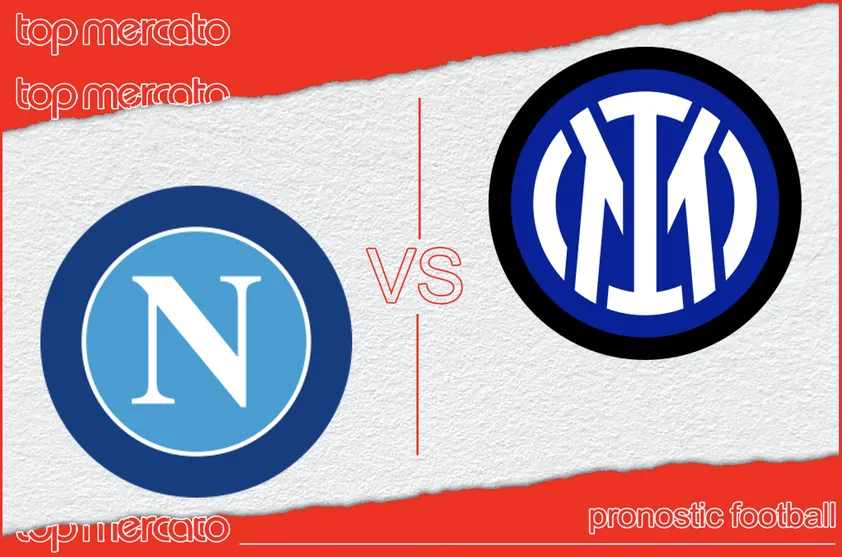 Pronostic Naples – Inter Milan